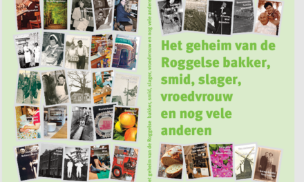 Het geheim van de Roggelse bakker, smid, slager, vroedvrouw en nog vele anderen